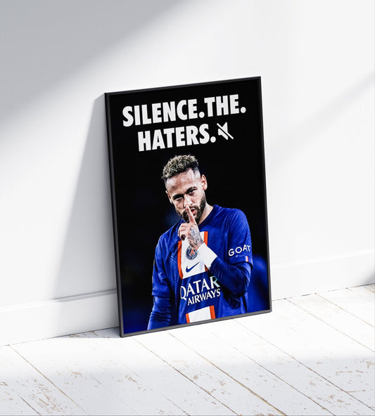 Neymar 'Silence The Haters' Poster