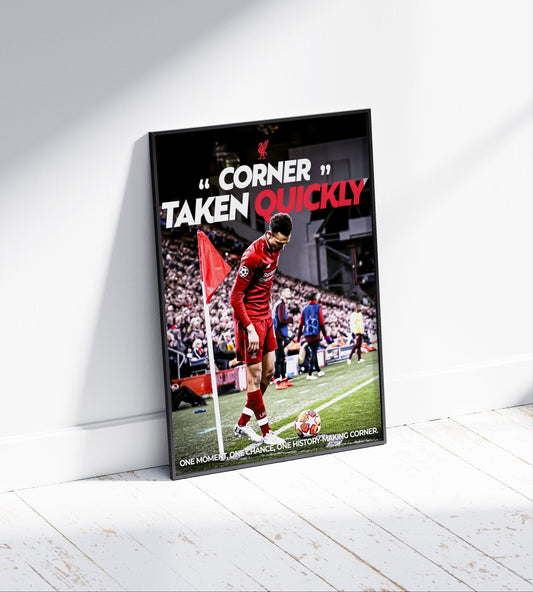 Trent Alexander-Arnold 'Corner Taken Quickly' Poster